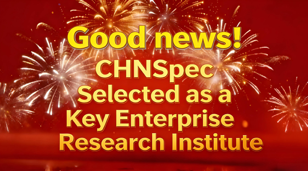 CHNSpec Selected as a Key Enterprise Research Institute CHNSpec Selected as a Key Enterprise Research Institute